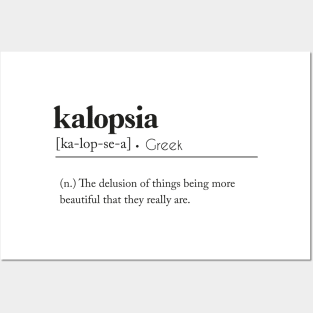 Kalopsia definition Posters and Art